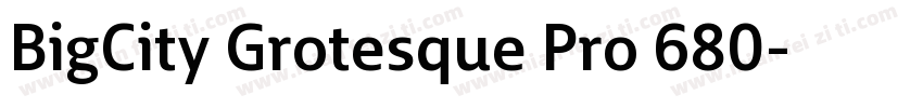 BigCity Grotesque Pro 680字体转换